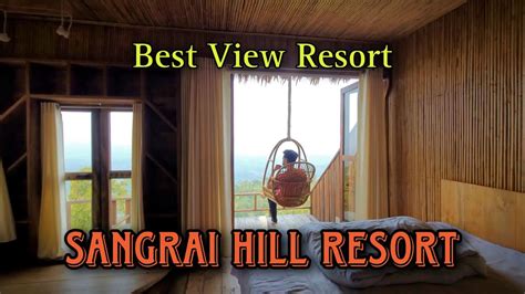 Sangrai hill resort .